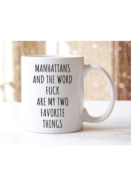 Manhattans ve Lanet Kelimesi En Sevdiğim Iki Şeydir Kupa Ingilizce Kupa Bardağı
