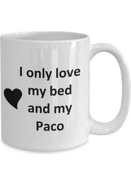 Paco Lover Kupa - Kedi Köpek Kuş Evcil Hayvan Adı - Love My Paco Adı Kahve - Ingilizce Kupa