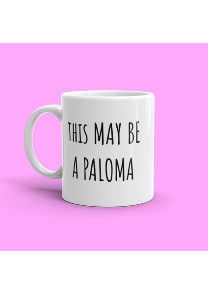 Komik Alkol Kupa Bu Bir Paloma Olabilir Kahve Fincanı Ingilizce Kupa Bardağına Hediye