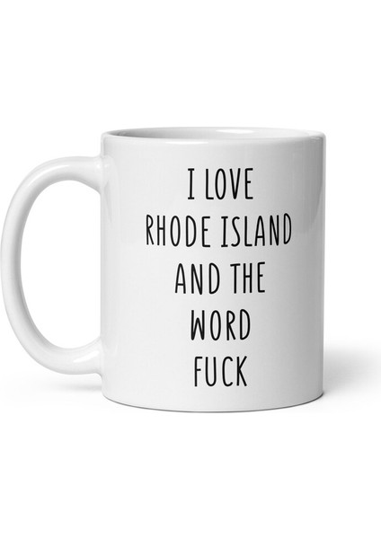 Rhode Island'ı ve Lanet Kupa Kelimesini Seviyorum - Rhode Island Kupa - Ingilizce Kupa Bardak fiyatları