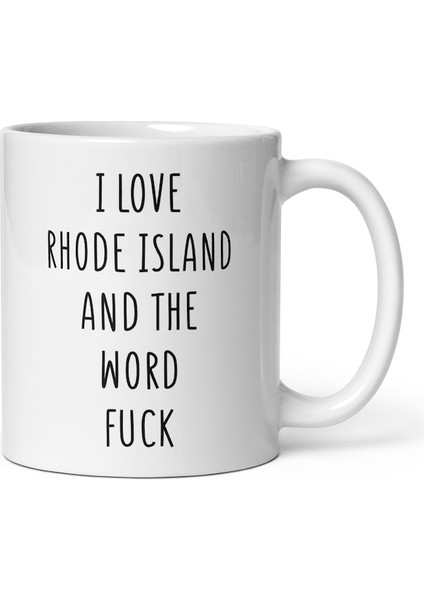 Rhode Island'ı ve Lanet Kupa Kelimesini Seviyorum - Rhode Island Kupa - Ingilizce Kupa Bardak modelleri