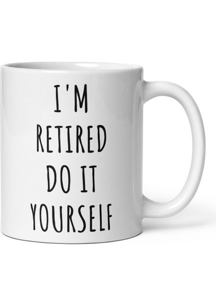 Emekliyim Kendin Yap Kupa - Komik Emeklilik Kupaları - Emeklilik Ingilizce Kupa Bardağı modelleri