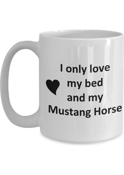 Komik Mustang Lover Kupa - At Pet - Love My Mustang Kahve Fincanı-Ingilizce Kupa Bardak