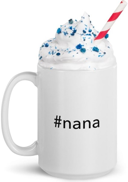 Hashtag Nana Kupa Kişiye Özel Kahve Kupa Bardak Ingilizce Kahve Kupa Kahve Fincanı Kupa