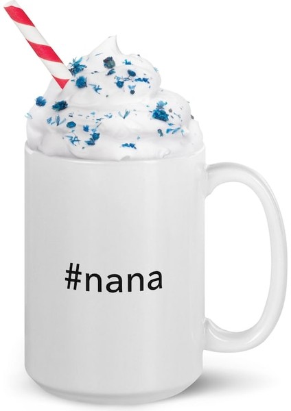 Hashtag Nana Kupa Kişiye Özel Kahve Kupa Bardak Ingilizce Kahve Kupa Kahve Fincanı Kupa
