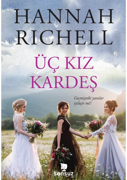 Üç Kız Kardeş - Hannah Richell