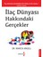 Ilaç Dünyası Hakkındaki Gerçekler - Marcia Angell 1