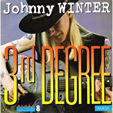 Johnny Winter – 3rd Degree Blues Rock Tarz Plak Alithestereo