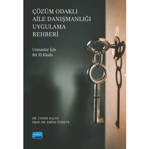 Çözüm Odaklı Aile Danışmanlığı Uygulama Rehberi - Emine Özmete