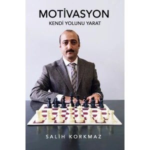 Motivasyon - Salih Korkmaz