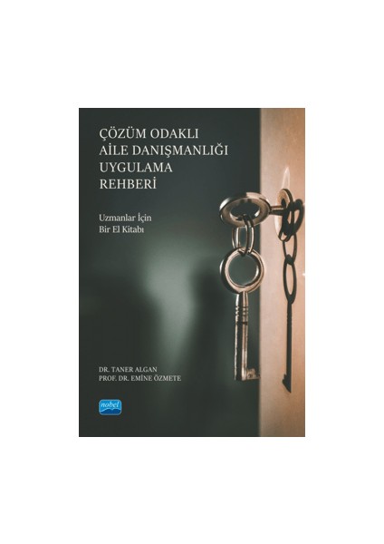 Çözüm Odaklı Aile Danışmanlığı Uygulama Rehberi - Emine Özmete