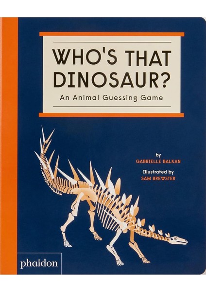 Phaıdon Who's That Dinosaurs?