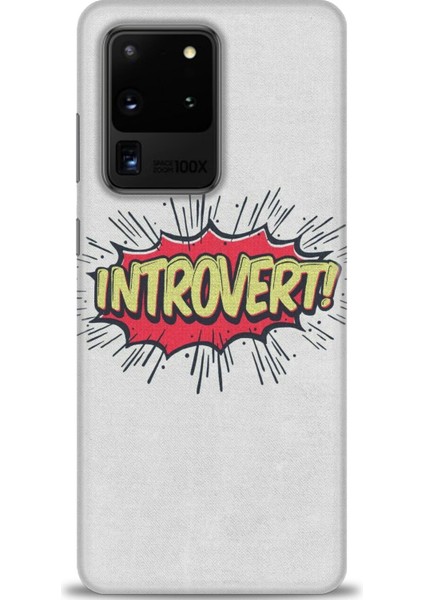 Samsung Galaxy S20 Ultra Kılıf Hd Baskılı - Introvert!