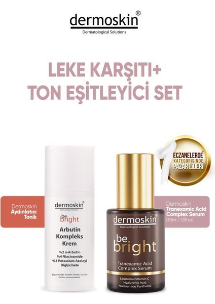 Leke Karşıtı Bakım Seti | Be Bright Tranexamic Acid Complex Serum | Arbutin Kompleks Krem | 30+33 ml