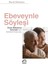 Ebeveynle Söyleşi: Anne Babamızı Tanımak İçin Sohbet Kılavuzu - Rene Diekstra 1
