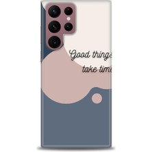 gmotp Samsung Galaxy S25 Ultra Kılıf Hd Baskılı - Good Things Take Time