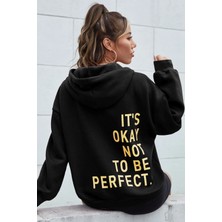 Uygun Tarz Sırt Its Okay Not To Be Perfect Baskılı Sweatshirt