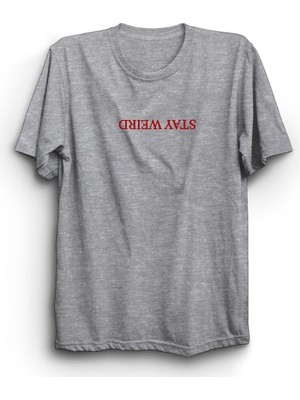 The Fame Stay Weird, Tuhaf Kal Tişört