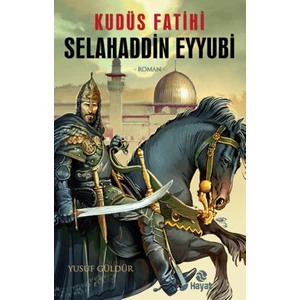 Kudüs Fatihi Selahaddin Eyyubi - Yusuf Güldür