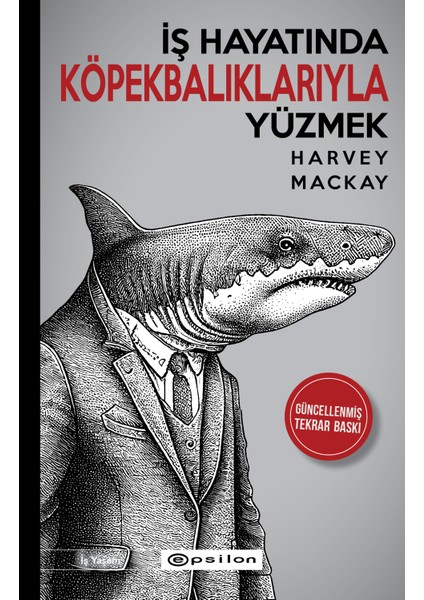 İş Hayatında Köpekbalıklarıyla Yüzmek-Harvey Mackay