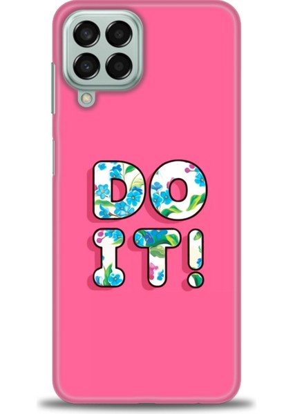 Samsung Galaxy M33 Kılıf Hd Baskılı - Do It