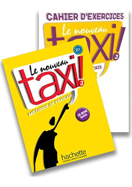 Le Nouveau Taxi! 3 Livre de L'eleve - Cahier D'exercices