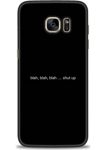 Samsung Galaxy S7 Edge Kılıf Hd Baskılı - Shut Up
