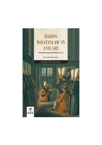 Baron Wratislaw'ın Anıları - Baron W. Wratislaw