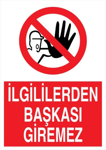 Ilgililerden Başka Giremez Yapışkanlı Sticker 50X65 cm