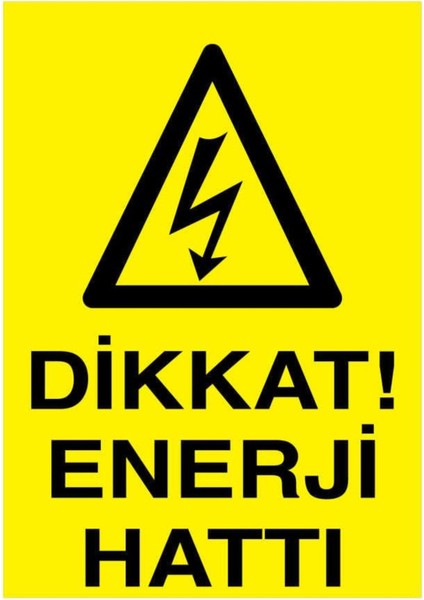 Dikkat Enerji Hattı Yapışkanlı Sticker 15X25 cm