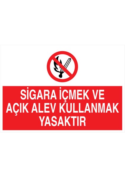 Sigara Içmek ve Açık Alev Kullanmak Yasaktır Yapışkanlı Sticker 15X25 cm