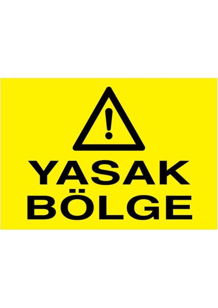 Yasak Bölge Yapışkanlı Sticker 15X25 cm