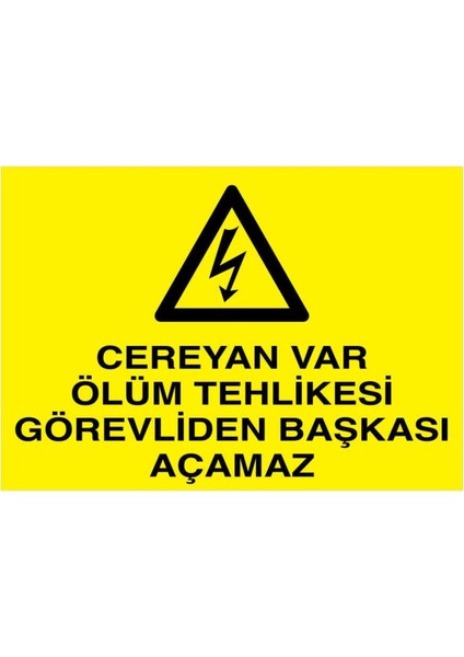 Cereyan Var Ölüm Tehlikesi Görevliden Başka Açamaz Yapışkanlı Sticker 50X65 cm