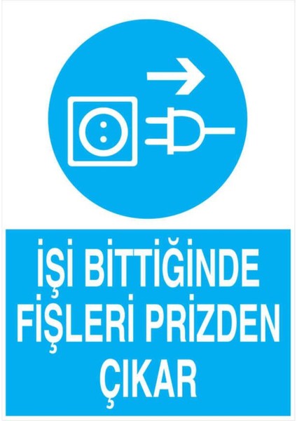 Işi Bittiğinde Fişleri Prizden Çıkar Yapışkanlı Sticker 15X25 cm