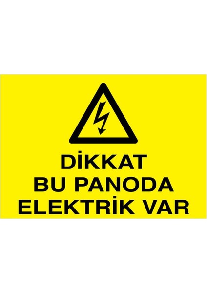Dikkat Bu Panoda Elektrik Var Yapışkanlı Sticker 50X65 cm