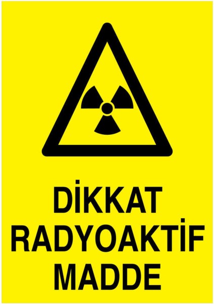 Esinti Reklam Dikkat Radyoaktif Madde Yapışkanlı Sticker 35X50 cm