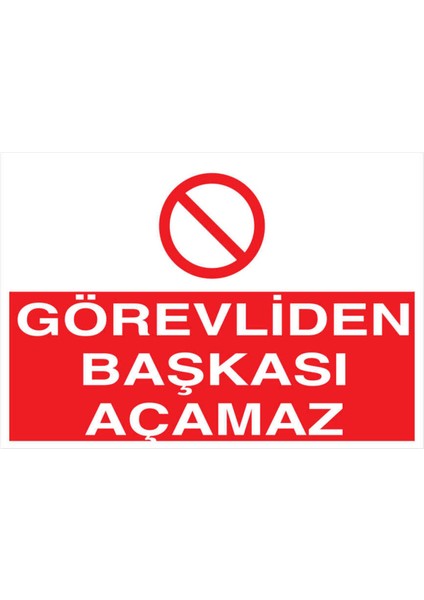 Esinti Reklam Görevliden Başka Açamaz Yapışkanlı Sticker 25X35 cm