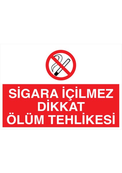 Sigara Içilmez Dikkat Ölüm Tehlikesi Yapışkanlı Sticker 15X25 cm