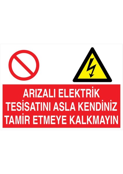 Arızalı Elektrik Tesisatını Asla Kendiniz Tamir Etmeye Kalkmayın Yapışkanlı Sticker 25X35 cm