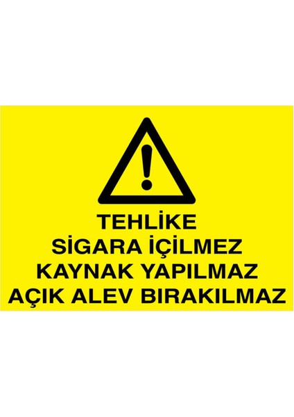 Sigara Içilmez Kaynak Yapılmaz Açık Alev Bırakılmaz Yapışkanlı Sticker 50X65 cm