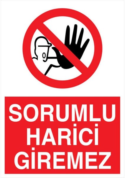 Sorumlu Harici Giremez Yapışkanlı Sticker 50X65 cm