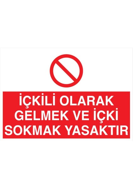 Içkili Olarak Gelmek ve Içki Sokmak Yasaktır Yapışkanlı Sticker 15X25 cm