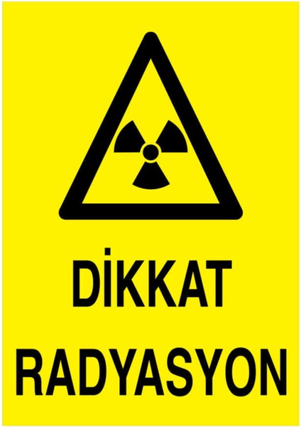 Dikkat Radyasyon Yapışkanlı Sticker 25X35 cm