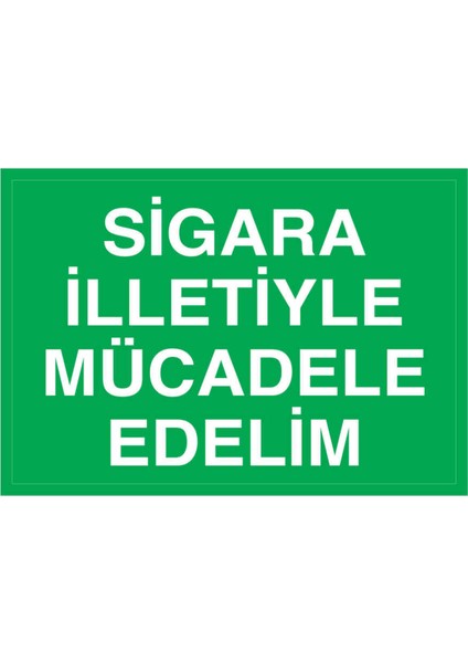 Sigara Illetiyle Mücadele Edelim Yapışkanlı Sticker 50X65 cm