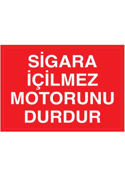 Sigara Içilmez Motorunu Durdur Yapışkanlı Sticker 15X25 cm