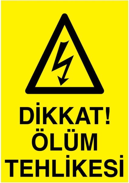 Dikkat Ölüm Tehlikesi Yapışkanlı Sticker 50X65 cm