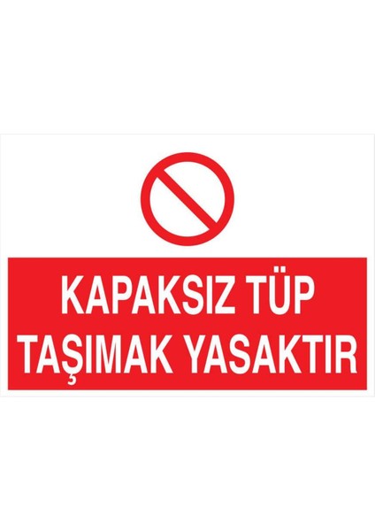 Kapakz Tüp Taşımak Yasaktır Yapışkanlı Sticker 25X35 cm