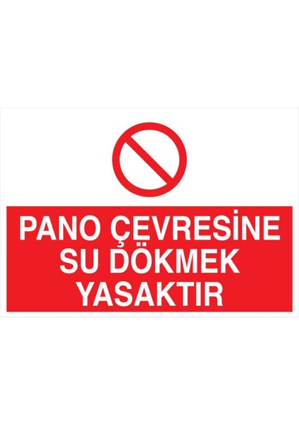 Pano Çevresine Su Dökmek Yasaktır Yapışkanlı Sticker 50X65 cm