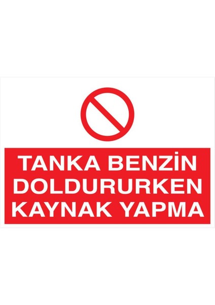 Tanka Benzin Doldururken Kaynak Yapma Yapışkanlı Sticker 35X50 cm