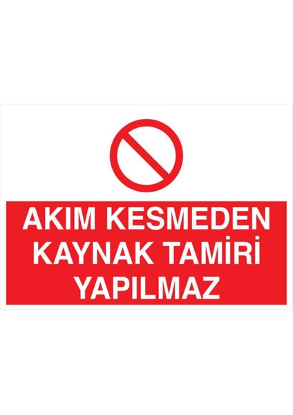 Akım Kesmeden Kaynak Tamiri Yapılmaz Yapışkanlı Sticker 35X50 cm